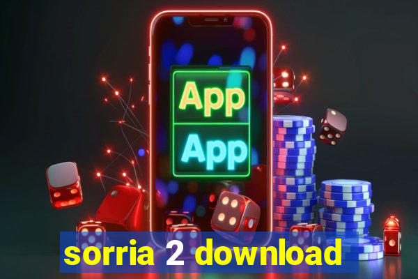 sorria 2 download